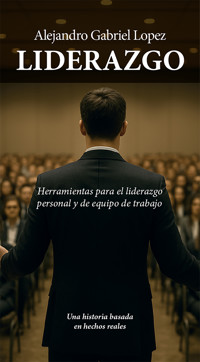 Liderazgo - Alejandro Gabriel López - ebook