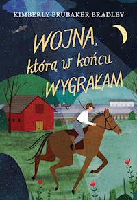 Wojna, którą w końcu wygrałam - Kimberly Brubaker Bradley - ebook