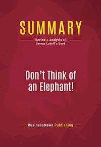 Summary: Don't Think of an Elephant! - BusinessNews Publishing - ebook