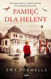 Pamięć dla Heleny - Ewa Formella - ebook + książka