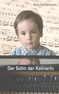 Der Sohn der Kellnerin - Ellen Heinzelmann - ebook