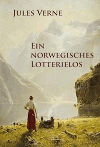 Ein norwegisches Lotterielos - Jules Verne - ebook