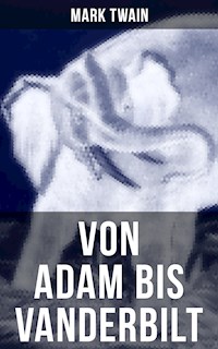 Von Adam bis Vanderbilt - Mark Twain - ebook