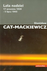 Lata nadziei 17 września 1939-5 lipca 1945 - Stanisław Cat-Mackiewicz - książka