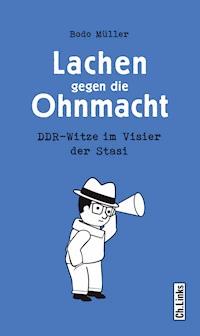 Lachen gegen die Ohnmacht - Bodo Müller - ebook