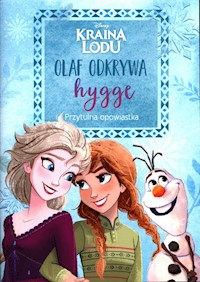 Kraina Lodu Olaf odkrywa hygge Przytulna opowiastka - Knowles Heather - książka