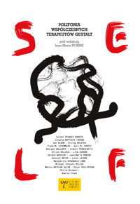 Self. Polifownia współczesnych terapeutów Gestalt - Jean-Marie Robine - ebook