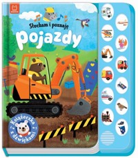 Słucham i poznaję. Pojazdy. Książeczka z dźwiękami - Grażyna Wasilewicz - książka