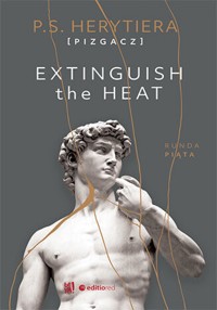 Extinguish the Heat. Runda piąta - Katarzyna Barlińska vel P.S. HERYTIERA - "Pizgacz" - ebook + audiobook