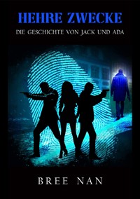 Hehre Zwecke - Bree Nan - ebook