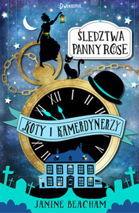 Koty i kamerdynerzy. Seria Śledztwa panny Rose. Tom 1 - Janine Beacham - książka