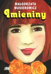 Imieniny - Małgorzata Musierowicz - książka