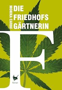 Die Friedhofsgärtnerin - Monika Carbe - ebook