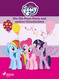 My Little Pony - Die Ein-Pony-Party und andere Geschichten - Diverse - ebook