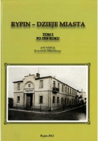 Rypin - dzieje miasta. Tom 2 po 1918 roku - redakcja Krzysztof Mikulski - ebook