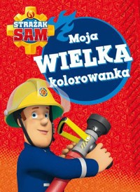 Strażak Sam. Moja wielka kolorowanka -  - książka