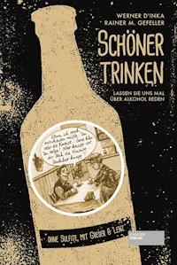 Schöner trinken - Werner D´Inka - ebook