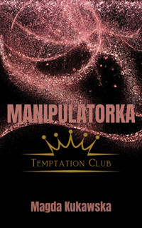 Manipulatorka - Magda Kukawska  - ebook