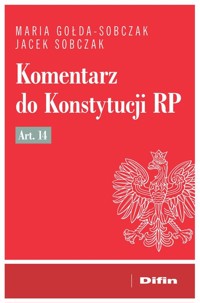 Komentarz do Konstytucji RP art. 14 - Sobczak Jacek, Gołda-Sobczak Maria - książka