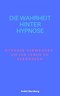 Die Wahrheit hinter Hypnose - Andre Sternberg - ebook