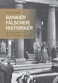 Bankier, Fälscher, Historiker - Hans H. Lembke - ebook
