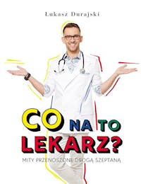 Co na to lekarz? - Łukasz Durajski - książka