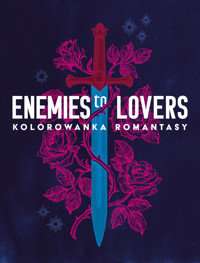 Enemies to Lovers. Kolorowanka romantasy - zbiorowa praca - książka