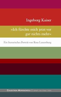Ich fürchte mich jetzt vor gar nichts mehr - Ingeborg Kaiser - ebook