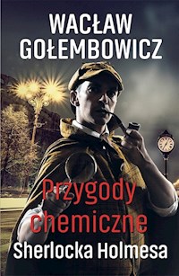 Przygody chemiczne Sherlocka Holmesa - Gołembowicz Wacław - książka