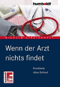 Wenn der Arzt nichts findet - Wilhelm Girstenbrey - ebook
