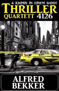 Thriller Quartett 4126 - Alfred Bekker - ebook