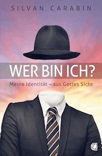 Wer bin ich? - Silvan Carabin - ebook