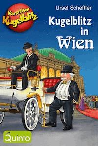 Kommissar Kugelblitz - Kugelblitz in Wien - Ursel Scheffler - ebook