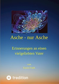 Asche - nur Asche - Karin Fruth - ebook