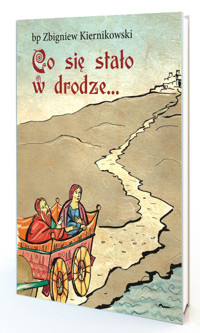 Co się stało w drodze - Kiernikowski Zbigniew - książka