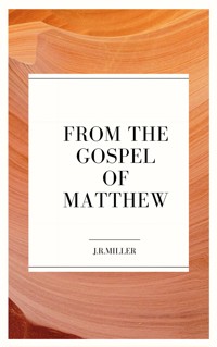 From the Gospel of Matthew - J. R. Miller - ebook