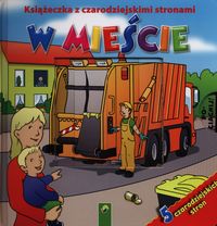 Książeczka z czarodziejskimi stronami W mieście -  - książka