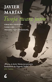 Twoja twarz jutro - Javier Marias - książka
