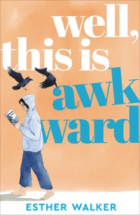 Well, This Is Awkward - Esther Walker - ebook