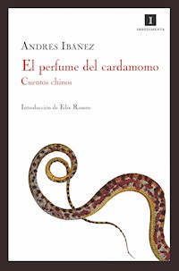 El perfume del cardamomo - Andrés Ibáńez - ebook