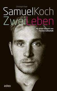 Samuel Koch - Zwei Leben - Samuel Koch - ebook