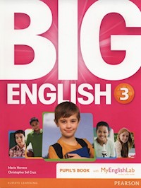 Big English 3 Pupil's Book with MyEnglishLab - Herrera Mario, Sol Cruz Christopher - książka