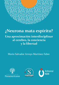 ¿Neurona mata espíritu? - Mario Salvador Arroyo Martínez Fabre - ebook