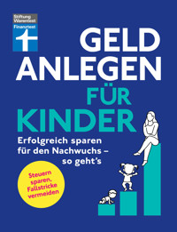 Geld anlegen für Kinder - Finanzplaner für Eltern, Paten und Großeltern - wie Sie die Tochter, den Sohn oder Enkelkinder finanziell absichern - Brigitte Wallstabe-Watermann - ebook