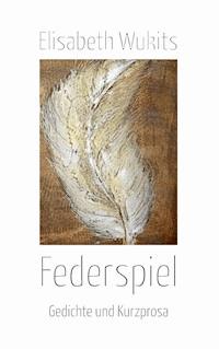 Federspiel - Elisabeth Wukits - ebook