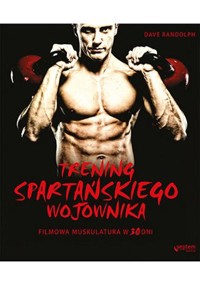 Trening spartańskiego wojownika - Randolph Dave - książka