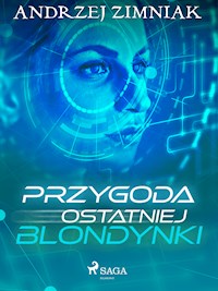 Przygoda ostatniej blondynki - Andrzej Zimniak - ebook + audiobook