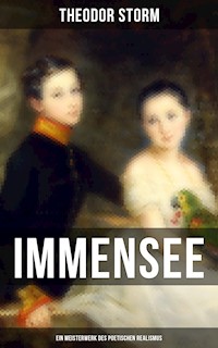 Immensee (Ein Meisterwerk des poetischen Realismus) - Theodor  Storm - ebook