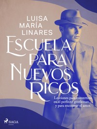 Escuela para nuevos ricos - Luisa María Linares - ebook