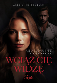 Wciąż cię widzę - Alicja Skirgajłło - ebook + książka